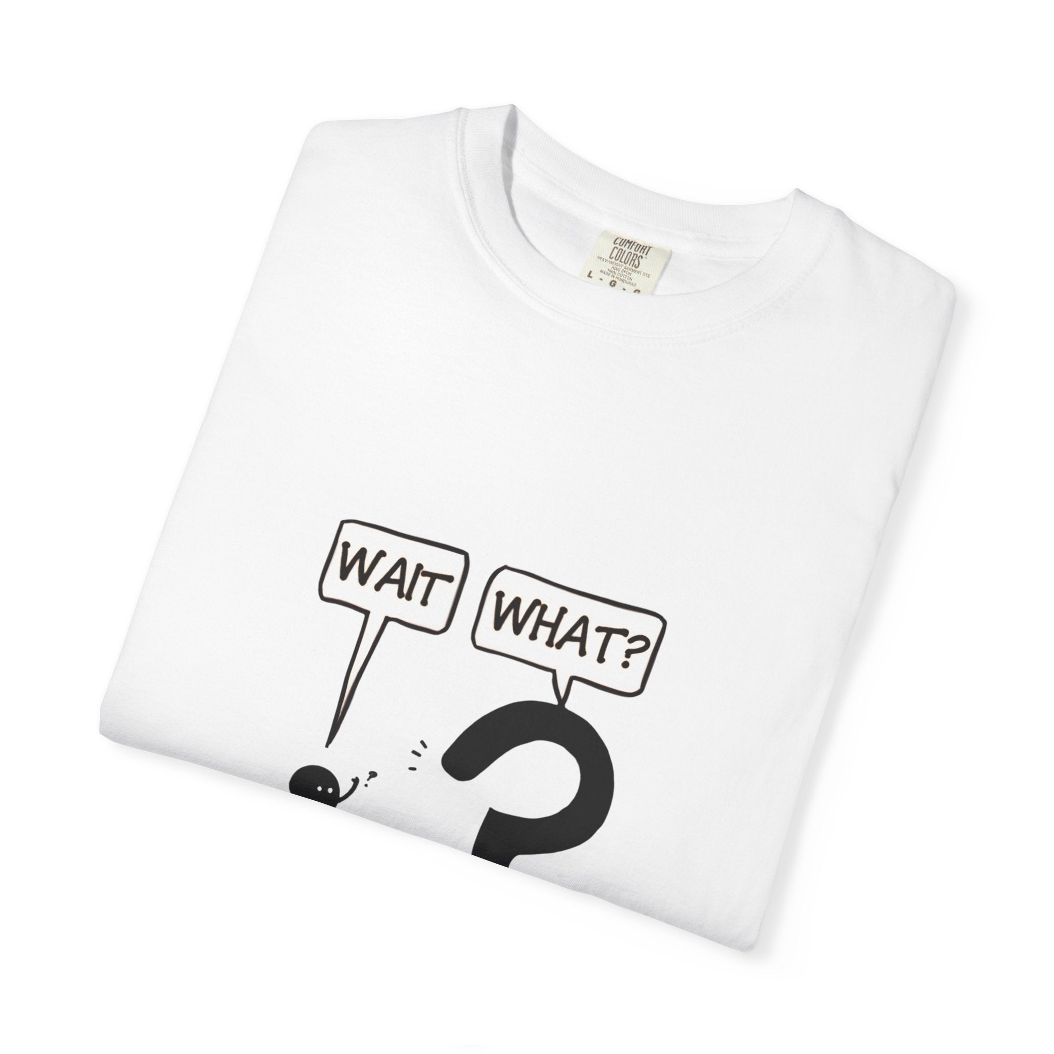 Funny stick figure t-shirt with “Wait What?” quote and cartoon question mark design on unisex cotton tee








