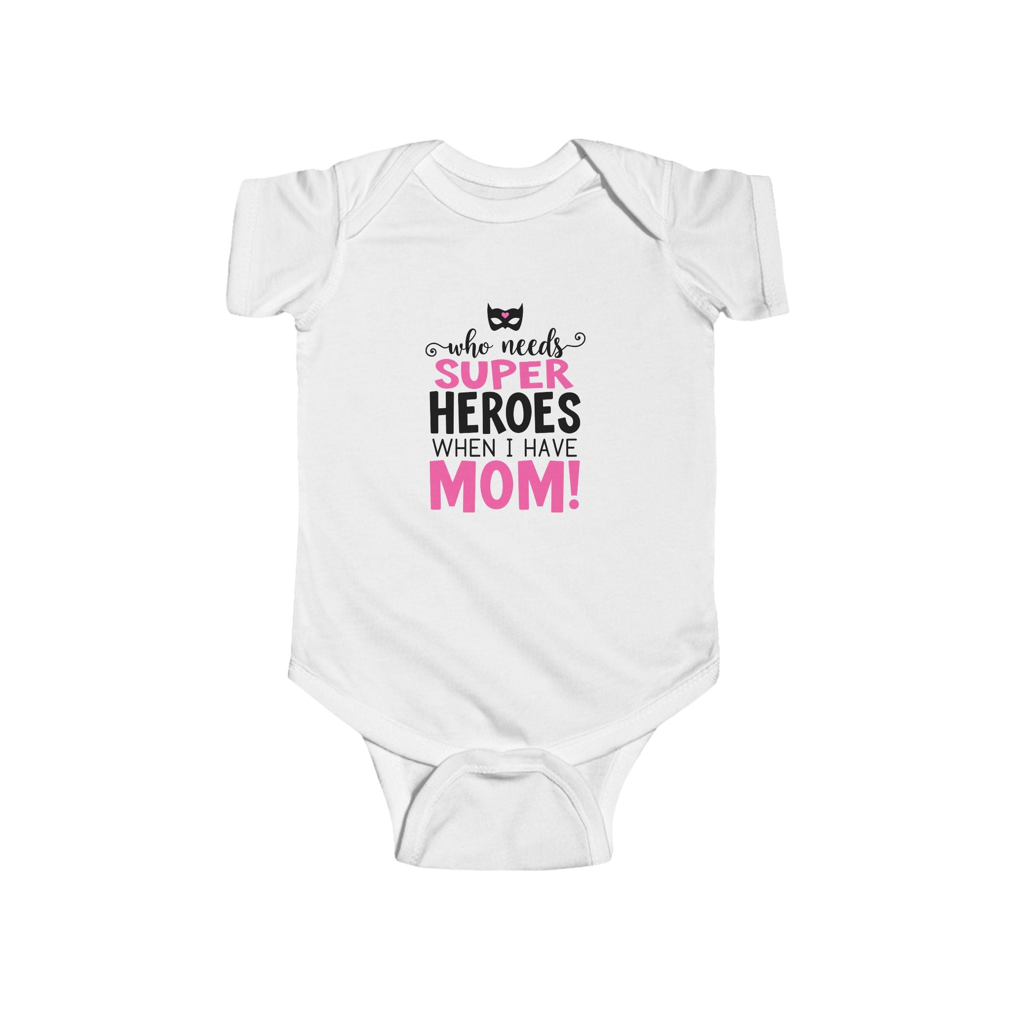 Who Needs Superheroes When I Have Mom! Baby Onesie – Funny Mother’s Day Gift for Newborns - Lifestyle Shot