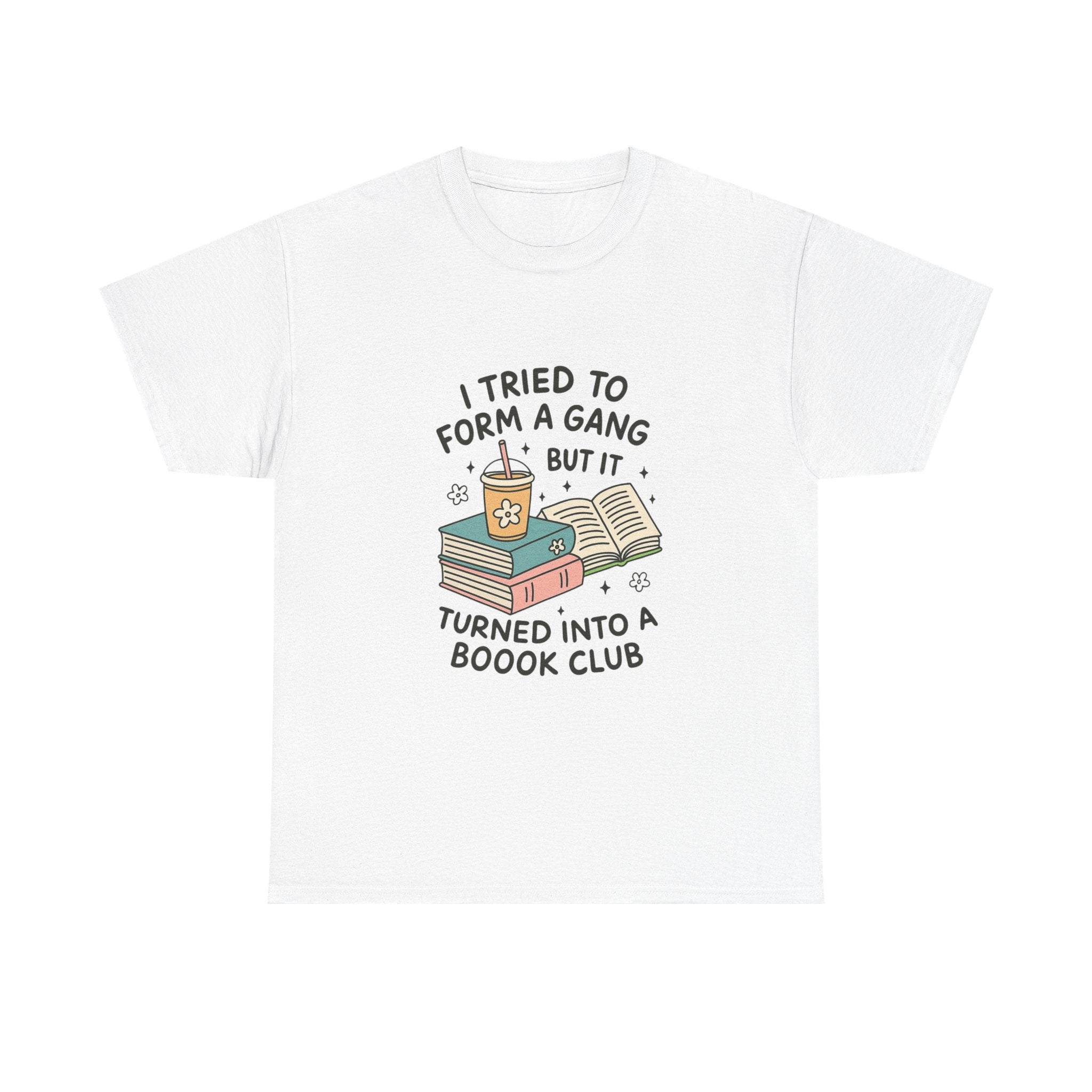 White t-shirt with cute illustrated design of books, iced coffee, and the quote "I tried to form a gang but it turned into a boook club" printed on front


