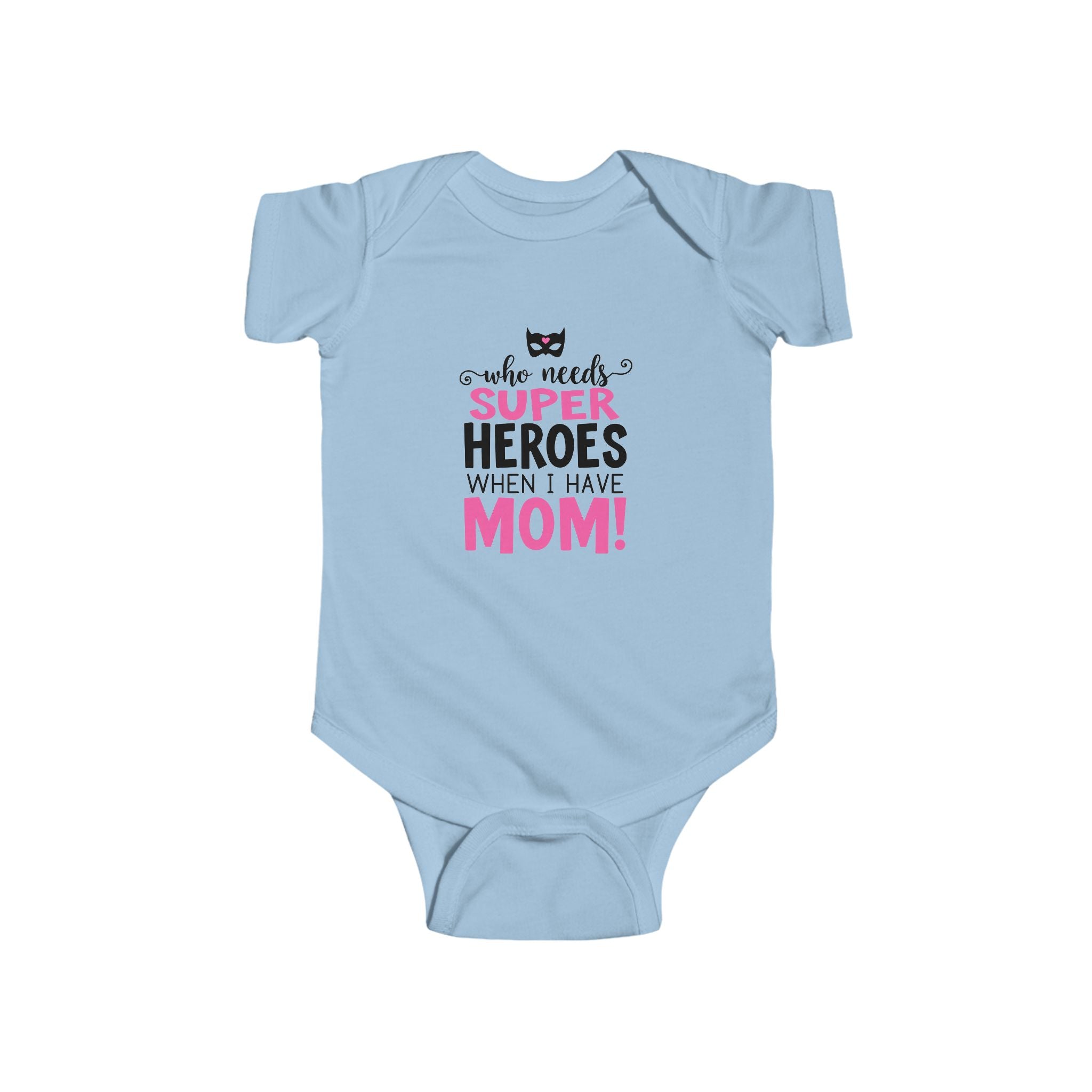 Who Needs Superheroes When I Have Mom! Baby Onesie – Funny Mother’s Day Gift for Newborns - View 4