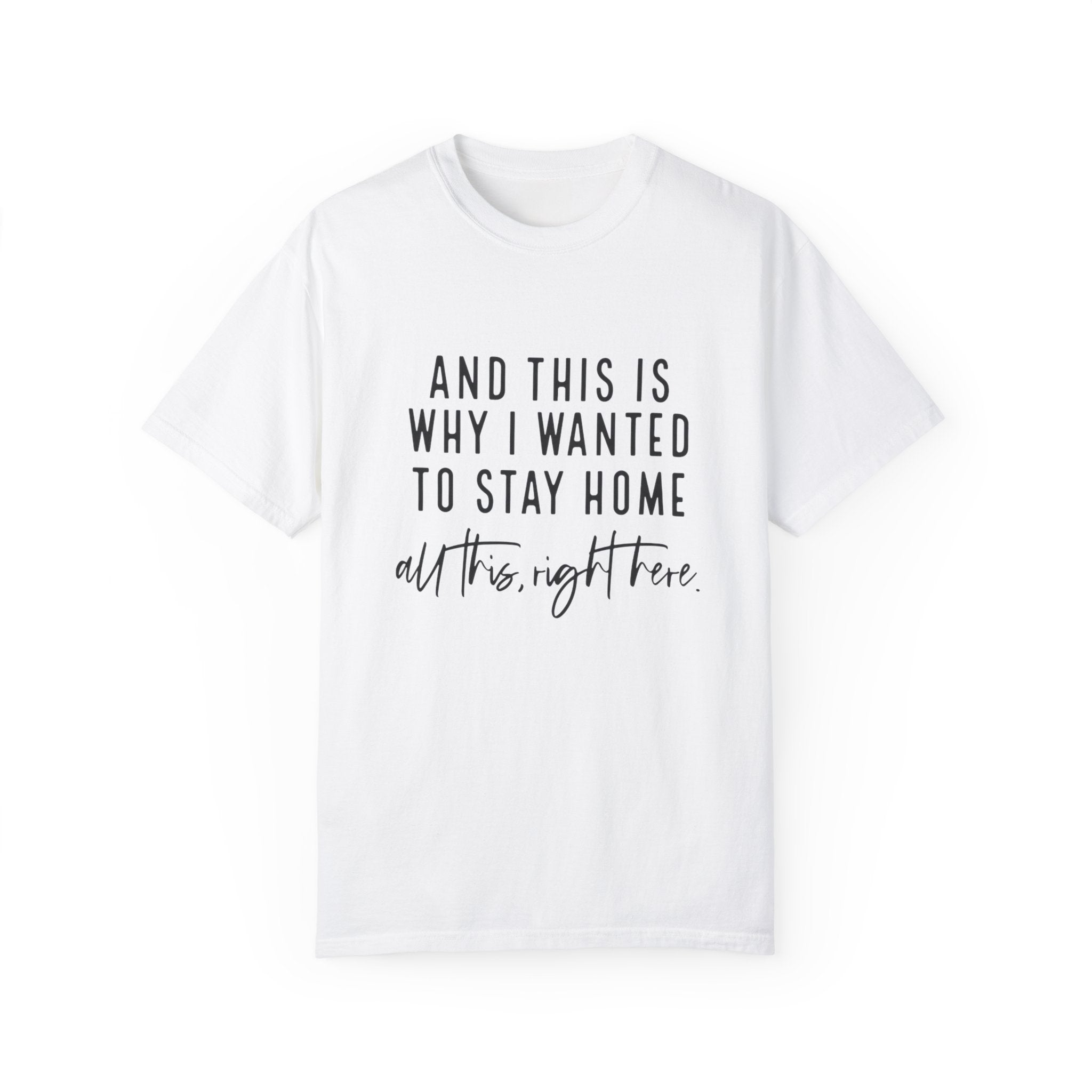 Soft Cotton T-Shirt with Stay Home Quote
