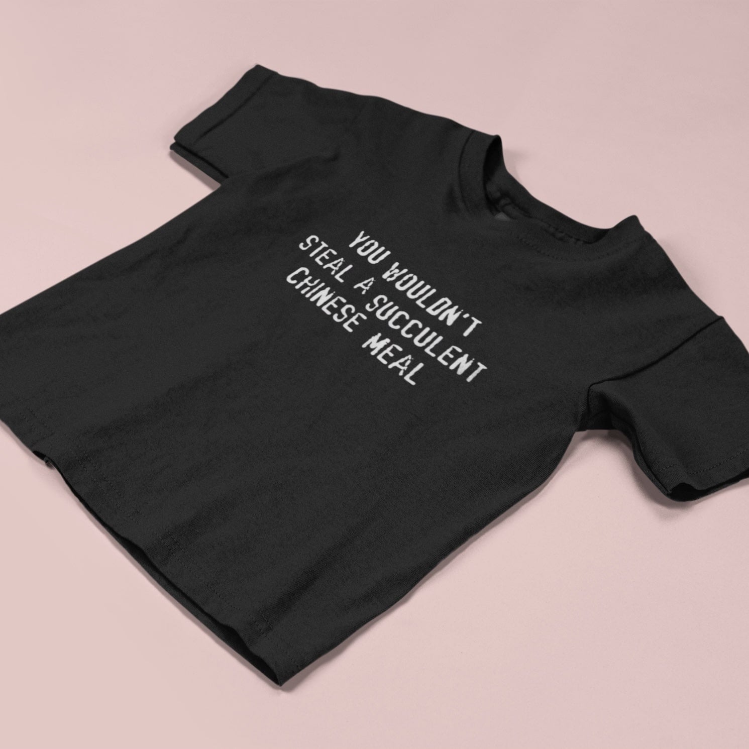 succulent chinese meal t shirt You Wouldn't Steal a Succulent Chinese Meal Tee - Custom Embroidered Gift