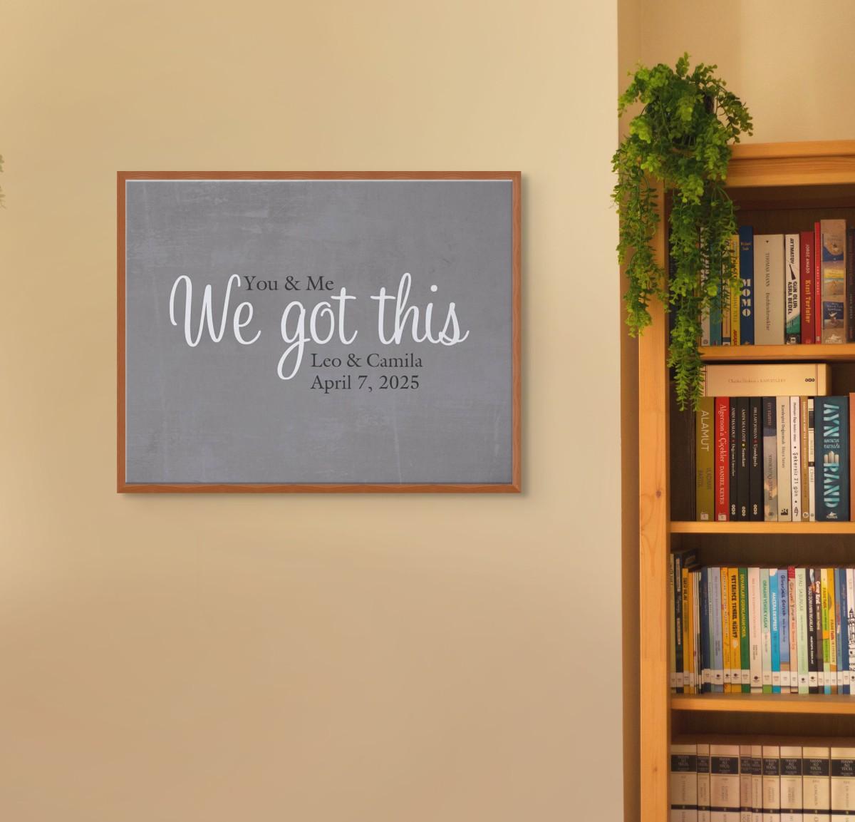 “You & Me – We Got This” personalized canvas print with names and date—perfect for romantic home decor and anniversary gifts for him and her.