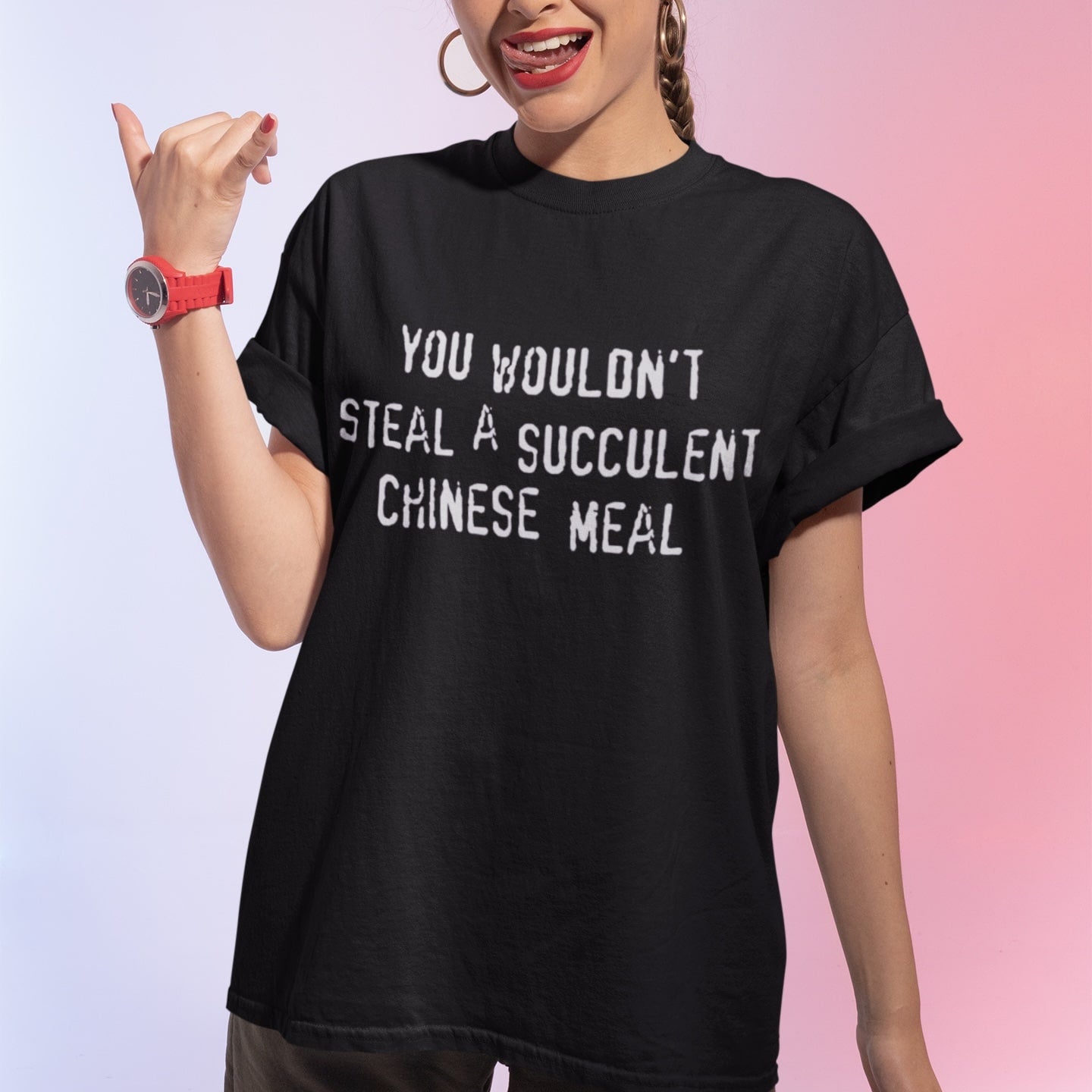you wouldn't steal a succulent chinese meal You Wouldn't Steal a Succulent Chinese Meal Tee - Custom Embroidered Gift